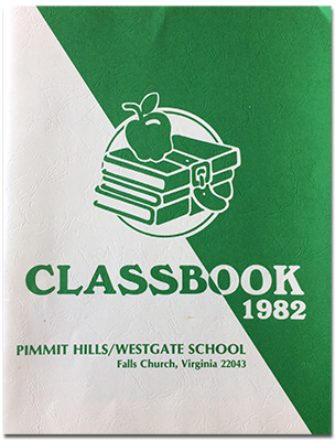 Photograph of the cover of the 1981 to 1982 yearbook for Westgate and Pimmit Hills School. The cover is white and green and features an illustration of an apple atop a stack of books. The cover reads Classbook 1982, Pimmit Hills and Westgate School, Falls Church, Virginia, 22043.